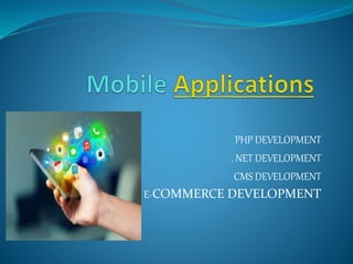PHP DEVELOPMENT
. NET DEVELOPMENT
CMS DEVELOPMENT
E-COMMERCE DEVELOPMENT