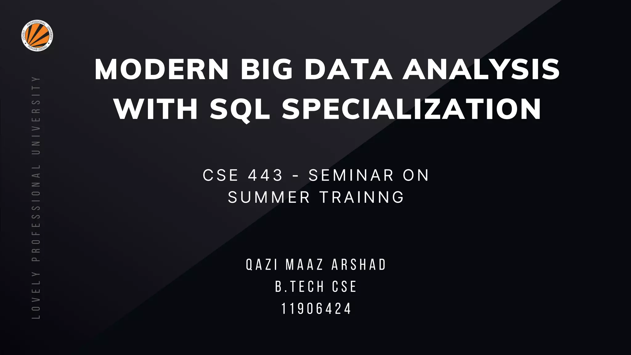 LPU Summer Training Project Viva PPT - Modern Big Data Analysis with ...