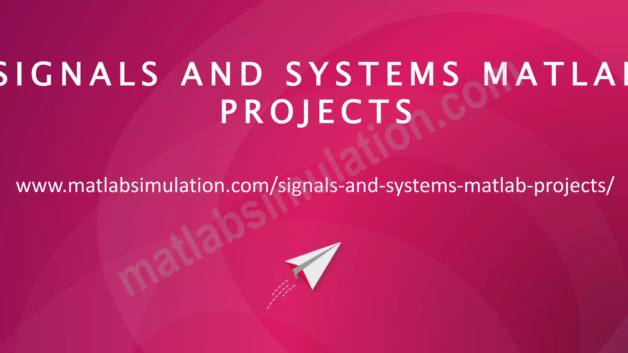 Signals And Systems Matlab Research Projects | PPT