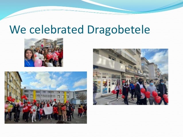 We celebrated Dragobetele
 