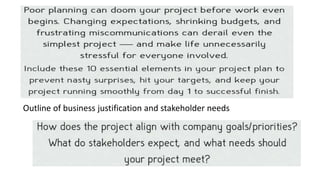 Outline of business justification and stakeholder needs
 