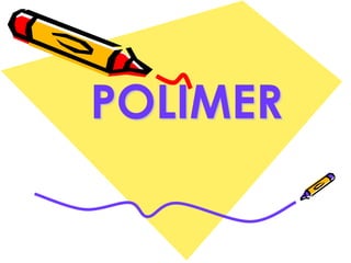 POLIMER
 