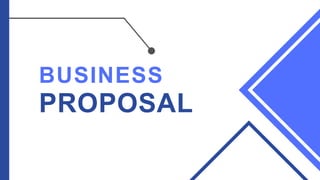 BUSINESS
PROPOSAL
 