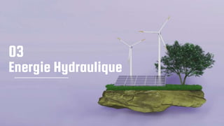 03
Energie Hydraulique
 