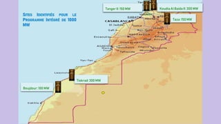SITESDEPARCSEOLIENS
Taza: 150 MW
Koudia Al Baida II: 300 MW
Tanger II: 150 MW
Tiskrad: 300 MW
Boujdour: 100 MW
 