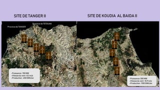 SITE DE TANGER II
Province de TANGER
-Puissance : 150 MW
-Vitesse du vent : 8,3 m/s
-Production : 450 GWh/an
Mdiq
Province de TETOUAN
-Puissance:300 MW
-Vitesse du vent : 10,9 m/s
-Production : 1100 GWh/an
SITE DE KOUDIA AL BAIDA II
 