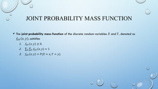 JOINT PROBABILITY MASS FUNCTION
•
 