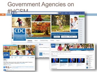 Government Agencies on
#HCSM
24
 