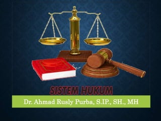 Dr. Ahmad Rusly Purba, S.IP., SH., MH
 