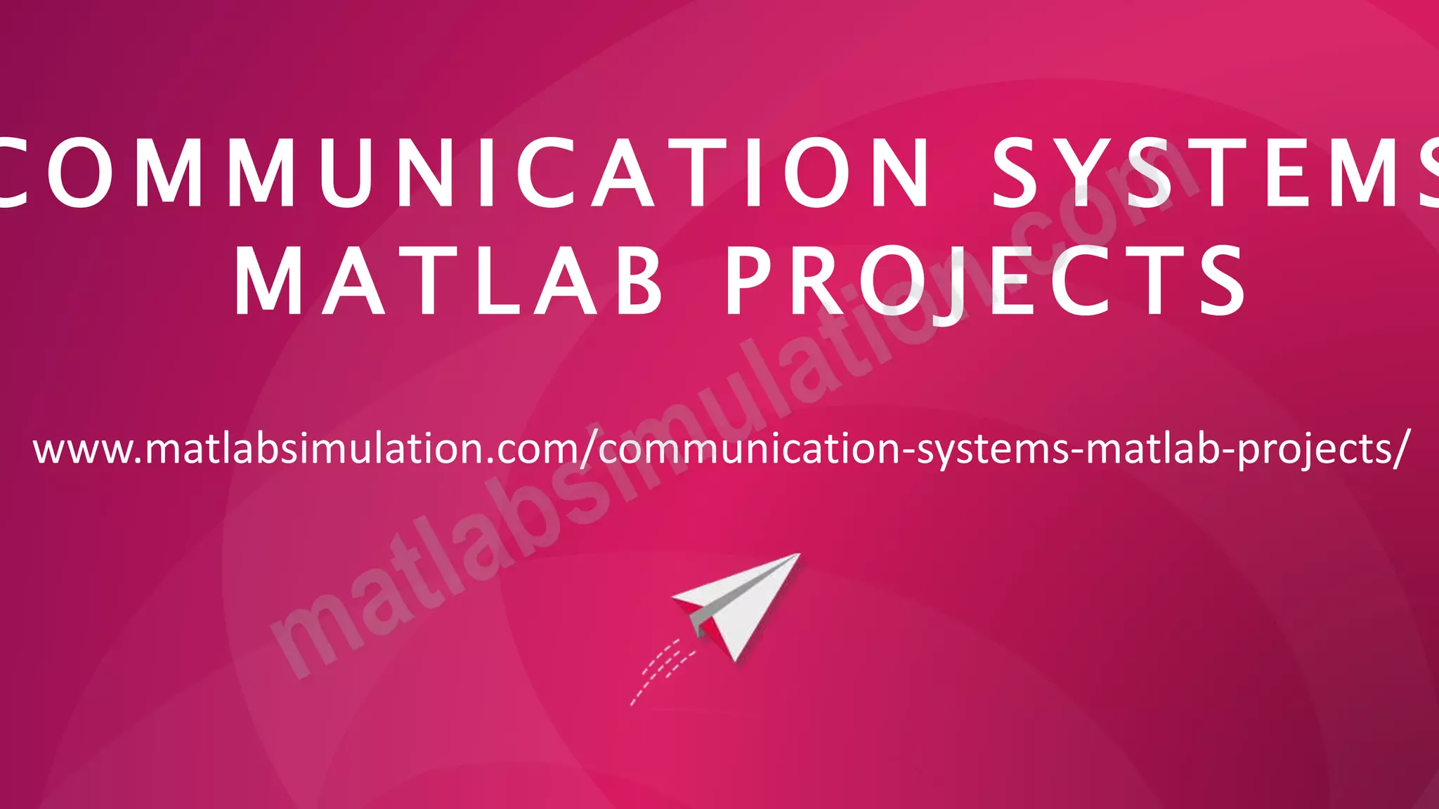 Communication Systems Matlab Projects Research Help | PPT