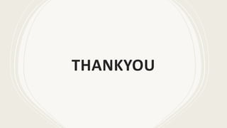 THANKYOU
 