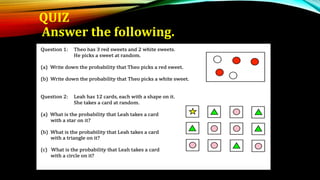 QUIZ
Answer the following.
 