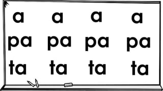 a a a a
pa pa pa pa
ta ta ta ta
 