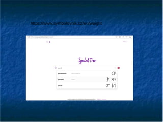 https://www.symbolovnik.cz/en/weight
 