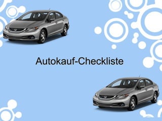 Autokauf-ChecklisteAutokauf-Checkliste
 