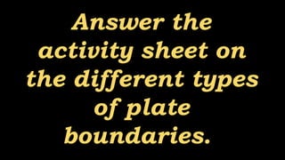 Different Types of Plate Boundaries and Its Applications | PPTX