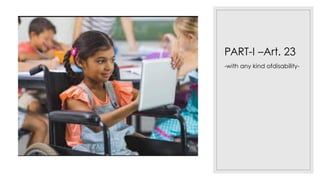 PART-I –Art. 23
-with any kind ofdisability-
 