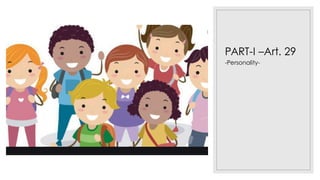 PART-I –Art. 29
-Personality-
 