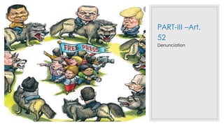 PART-III –Art.
52
Denunciation
 