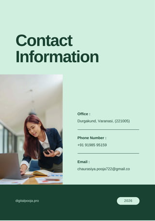 digitalpooja.pro 2026
Contact
Information
Durgakund, Varanasi, (221005)
Office :
+91 91985 95159
Phone Number :
chaurasiya.pooja722@gmail.co
Email :
 