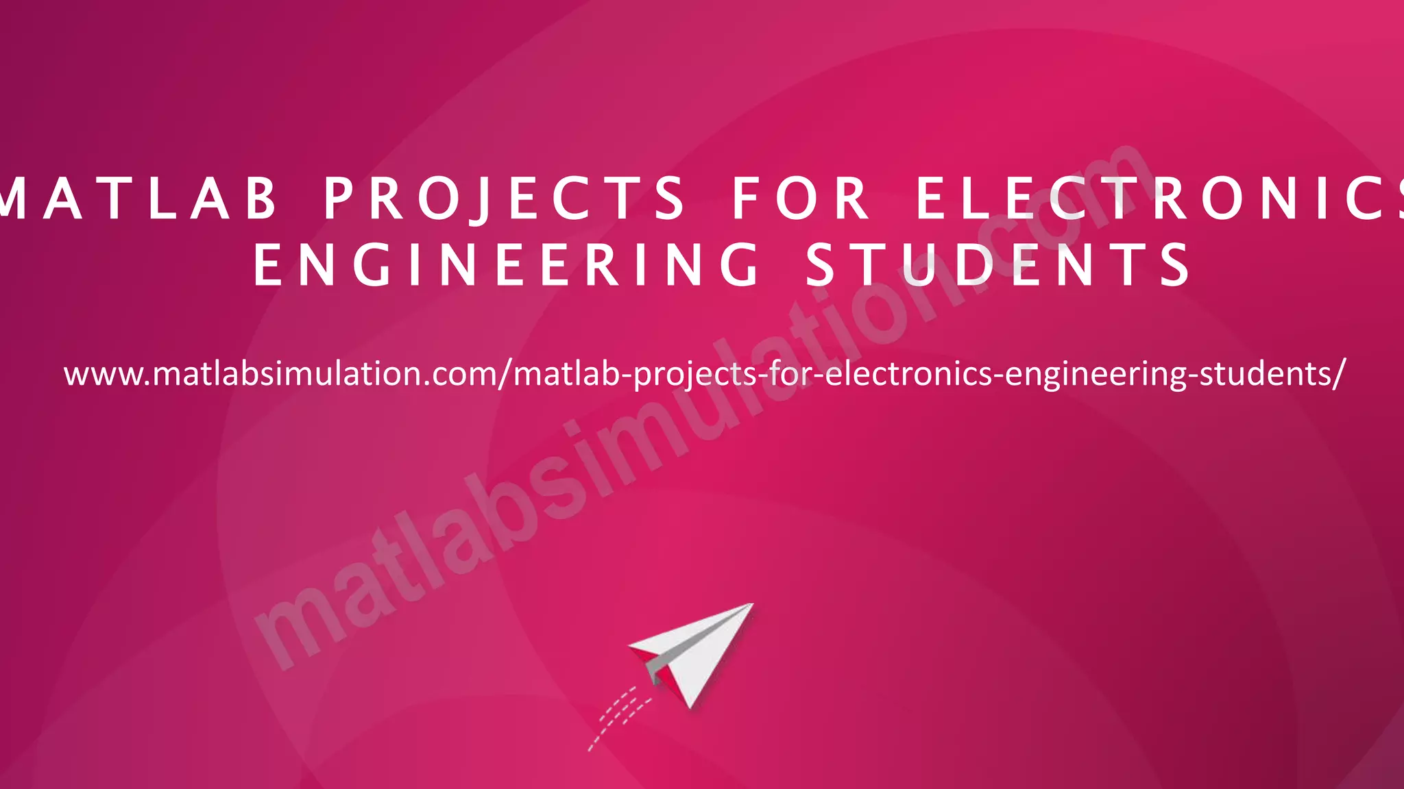 MATLAB Projects for Electronics Engineering Students Research Help | PPT