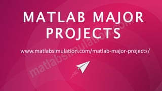 MATLAB Major Projects | PPT