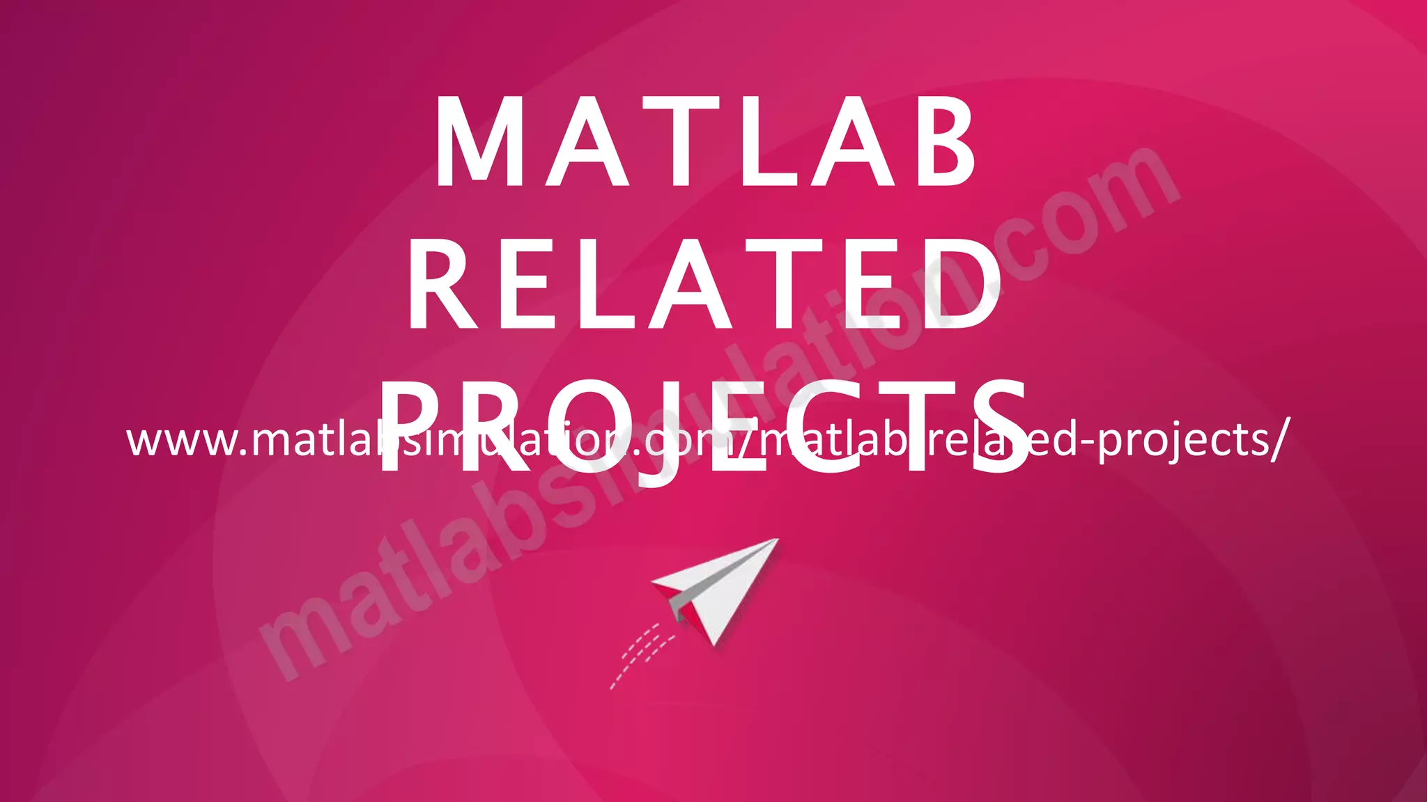 MATLAB Related Projects Research Ideas | PPT