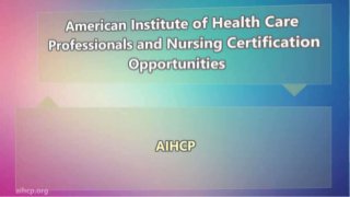 American Institute of Health Care Professionals and Nursing Certification Opportunities
