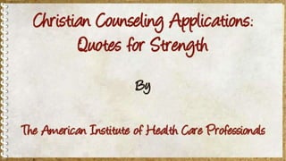 Christian Counseling Applications: Quotes for Strength