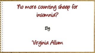 No more counting sheep for insomnia?