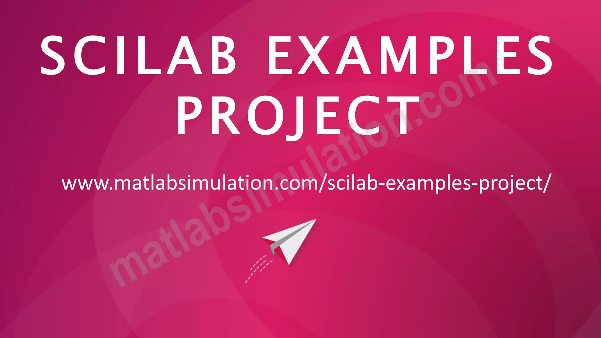 Scilab Examples Project Research Assistance | PPT