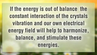 Crystal Healing - How crystals heal