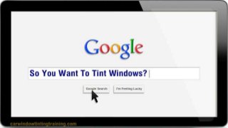 So You Want To Tint Windows?