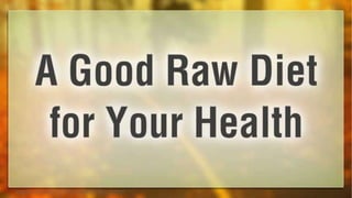 A Good Raw Diet for Your Health