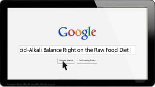 Getting the Acid-Alkali Balance Right on the Raw Food Diet