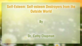 Self-Esteem: Self-esteem Destroyers from the Outside World