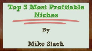 Top 5 Most Profitable Niches