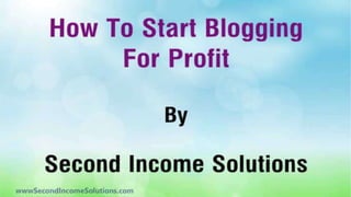 How To Start Blogging For Profit