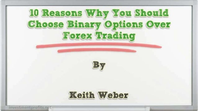 Should You Start Trading Binary Options? why you should not trade binary options