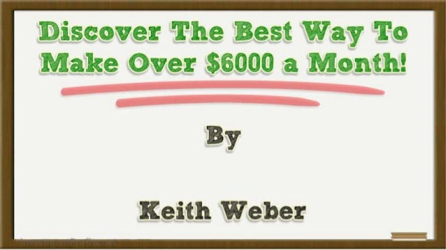 Discover The Best Way To Make Over $6000 a Month!