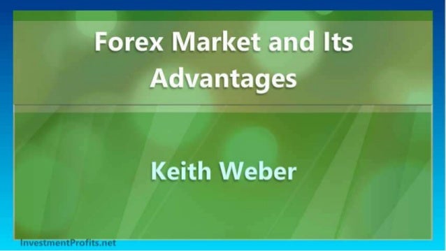 Advantages forex trading