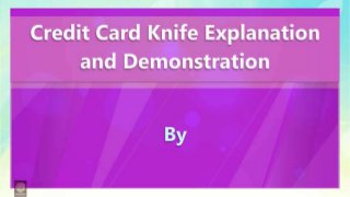 Credit Card Knife Explanation and Demonstration