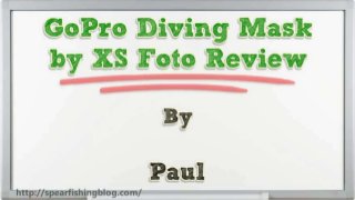 GoPro Diving Mask by XS Foto Review