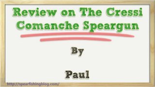Review on The Cressi Comanche Speargun