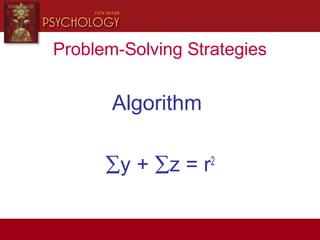 Problem-Solving Strategies
Algorithm
∑y + ∑z = r2
 