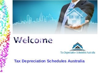 Tax Depreciation Schedules Australia
 