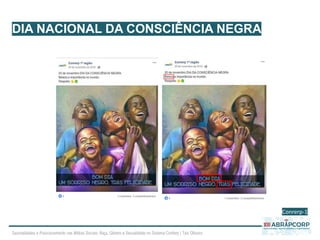 Sazonalidades e Posicionamento nas Mídias Sociais: Raça, Gênero e Sexualidade no Sistema Conferp | Taís Oliveira
DIA NACIO...