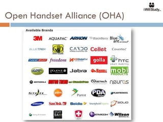 Open Handset Alliance (OHA)
 