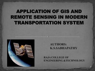 1
AUTHORS:
K.S.SABHAPATHY
RAJA COLLEGE OF
ENGINEERING &TECHNOLOGY
 