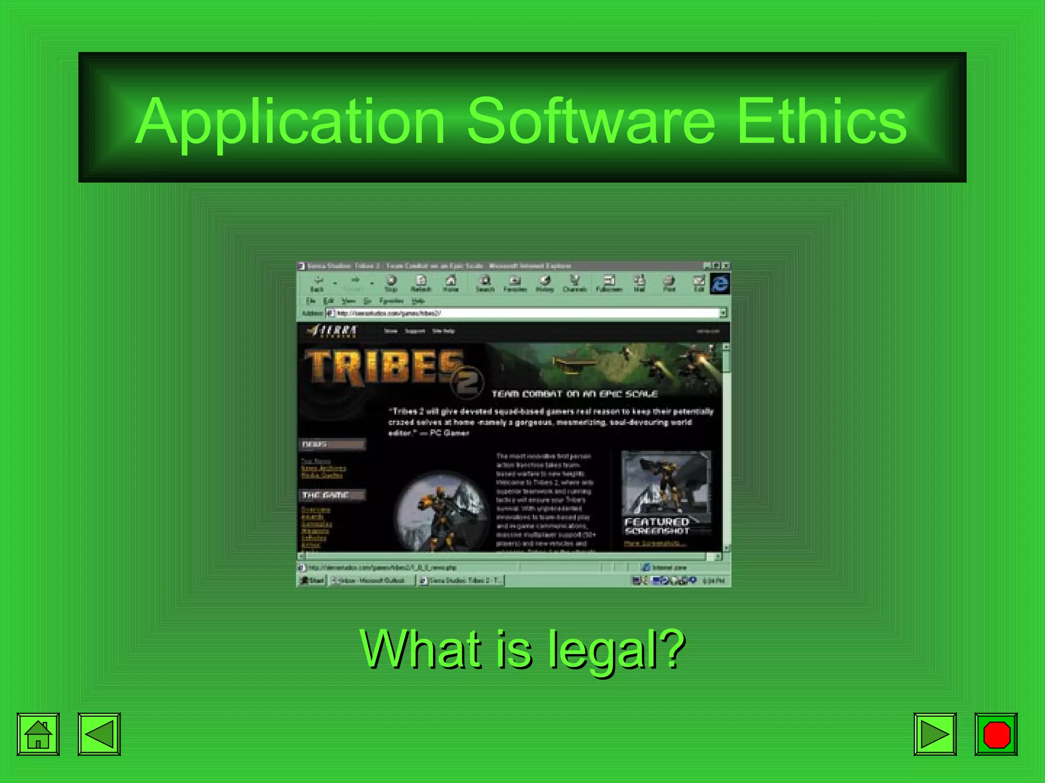 Application Software Ethics

What is legal?

 